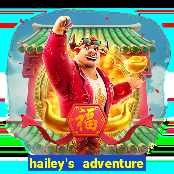 hailey's adventure mod unlimited money